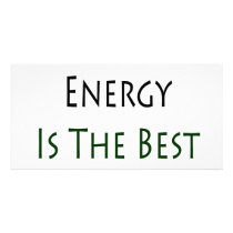 Alternative Energy Is The Best Energy Photo Card