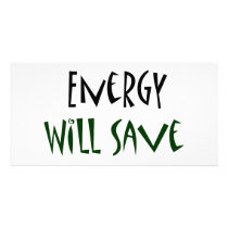 Alternative Energy Will Save The Day Photo Greeting Card