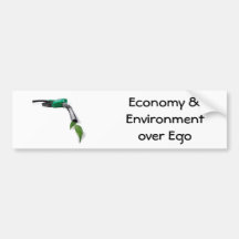 alternative-fuel, Economy & Environment over Ego Bumper Sticker