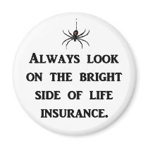 always-look-on-the-bright-side-of-life-insurance fridge magnet