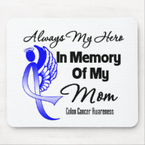 Always My Hero In Memory Mom - Colon Cancer