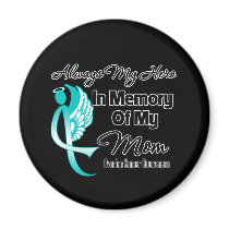 Always My Hero In Memory Mom - Ovarian Cancer