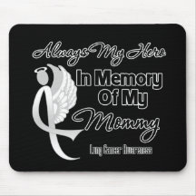 Always My Hero In Memory Mommy - Lung Cancer Mousepad