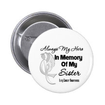 Always My Hero In Memory Sister - Lung Cancer Pins
