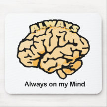 Always on my Mind Mousepad