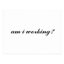 am i working? postcard