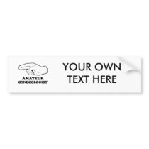 Amateur Gyno Bumper Sticker