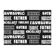 Amazing Awesome Excellent Fabulous.. Father Stretched Canvas Prints