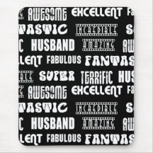 Amazing Awesome Excellent Fabulous... Husband Mousepad