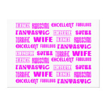 Amazing Awesome Excellent Fabulous... Wife Gallery Wrapped Canvas
