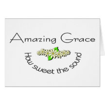 Amazing Grace how sweet the sound Christian Greeting Cards