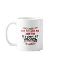 Amazing Vascular Surgeon In Action Mugs