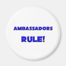 Ambassadors Rule! Magnet