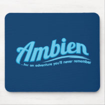 Ambien: For an adventure you'll never remember mousepads