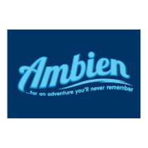 Ambien: For an adventure you'll never remember posters