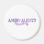 Ambivalent? Refrigerator Magnet