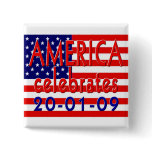 AMERICA Celebrates Barack Obama Presidency Buttons