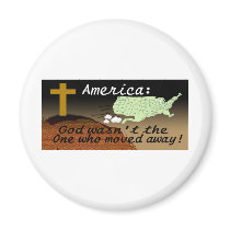 AMERICA GOD DIDNT MOVE REFRIGERATOR MAGNET