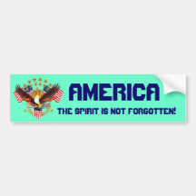 America Spirit Is Not Forgotten Please See Notes Bumper Stickers