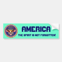 America Spirit Is Not Forgotten Please See Notes Bumper Sticker