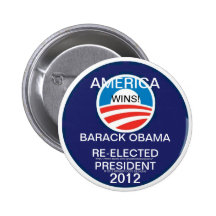 AMERICA WINS!  OBAMA IS RE-ELECTED PRESIDENT 2012 PINBACK BUTTON