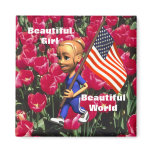 American Beautiful Girl in a Beautiful World Magnet