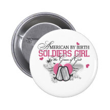 American by Birth Soldier Pinback Button