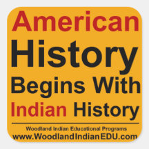 American History Begins With Indian History - Yell Square Sticker