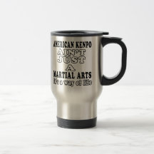 American Kenpo Ain't Just A Game It's A Way Of Lif Coffee Mugs