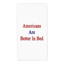 Americans Are Better In Bed Shipping Label