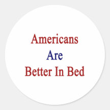 Americans Are Better In Bed Sticker