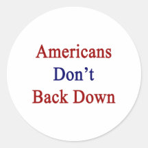 Americans Don't Back Down Sticker
