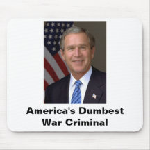 America's Dumbest War Criminal Mousepad