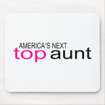 Americas Next Top Aunt Mouse Pad