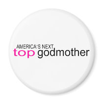 Americas Next Top Godmother Refrigerator Magnet