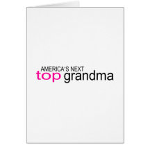 Americas Next Top Grandma Greeting Card
