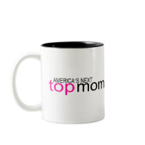 Americas Next Top Mom Coffee Mugs