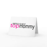 Americas Next Top Mommy Cards