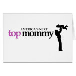 Americas Next Top Mommy Card