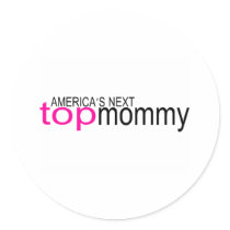 Americas Next Top Mommy Stickers