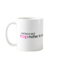 Americas Next Top Mother In Law Coffee Mugs