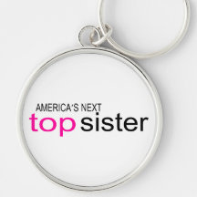 Americas Next Top Sister Keychain