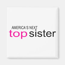 Americas Next Top Sister Magnets