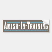 Amish-In-Training Bumper Stickers