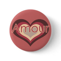 Amour Love for Valentines Day Pinback Button