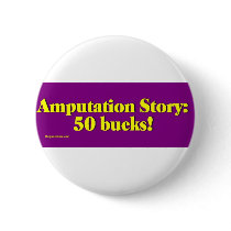 amputation_story pinback button