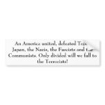 An America united, defeated Tojo's Japan, the N... Bumper Stickers