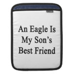 An Eagle Is My Son's Best Friend Sleeve For iPads