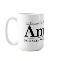 An Election Year Slogan that works for Everyone Coffee Mugs