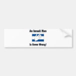 An Isralei Man Is Never Wrong Bumper Sticker